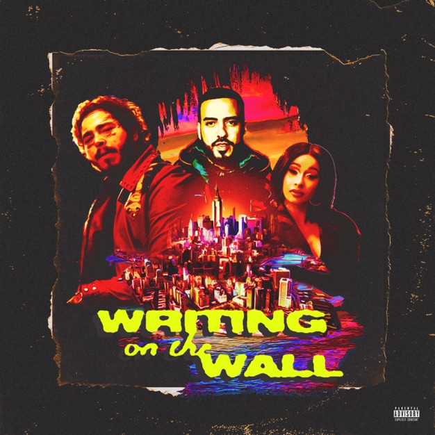 French Montana ft. featuring Post Malone, Cardi B, & Rvssian Writing on the Wall cover artwork