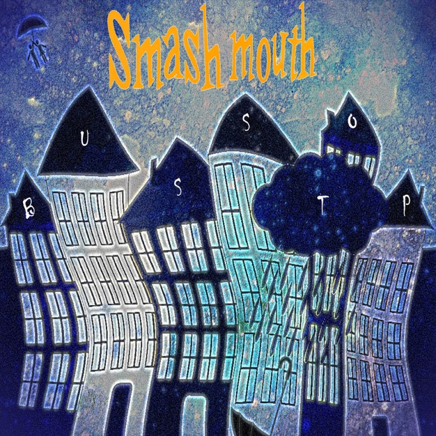 Smash Mouth — Bus Stop cover artwork