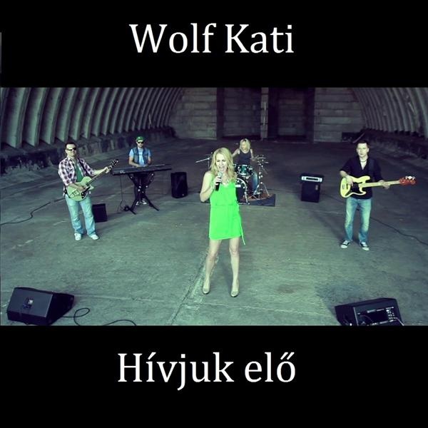 Kati Wolf — Hívjuk elő! cover artwork