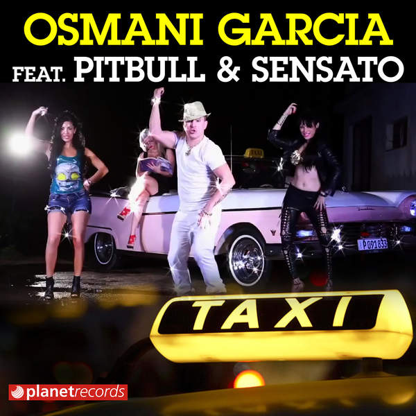 Osmani Garcia ft. featuring Pitbull, Sensato, & Dayamí El Taxi cover artwork