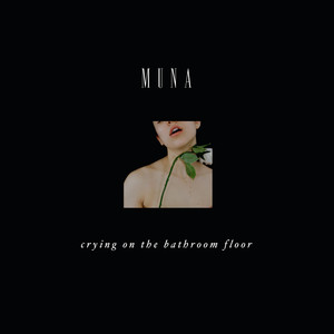 MUNA — Crying On The Bathroom Floor cover artwork