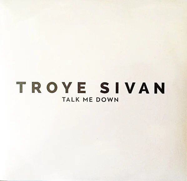 Troye Sivan — TALK ME DOWN cover artwork