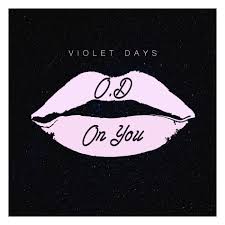 Violet Days O.D. On You cover artwork