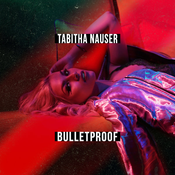 Tabitha Nauser — Bulletproof cover artwork