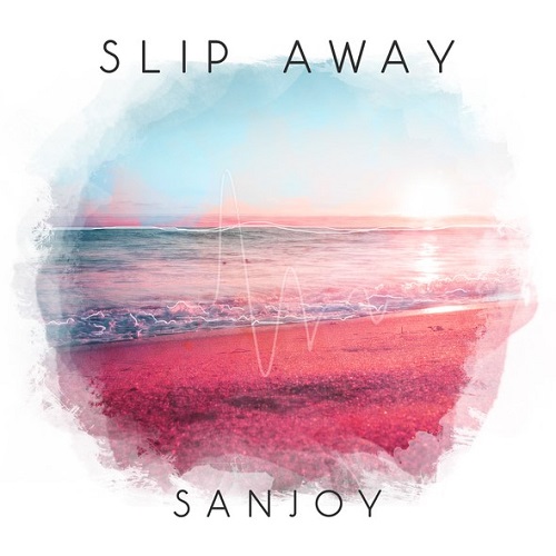 Sanjoy featuring Trevor Holmes — Slip Away cover artwork