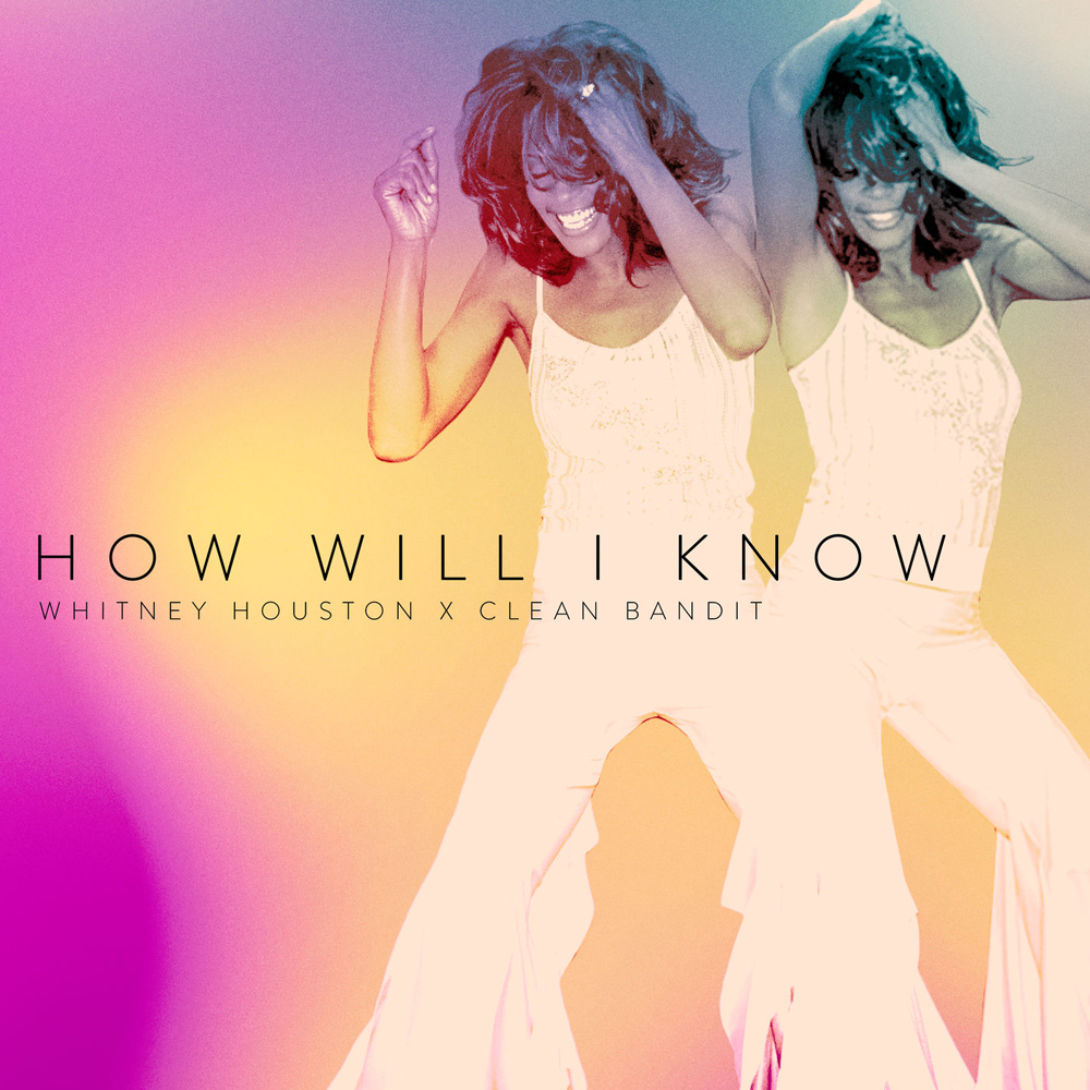 Whitney Houston & Clean Bandit — How Will I Know cover artwork