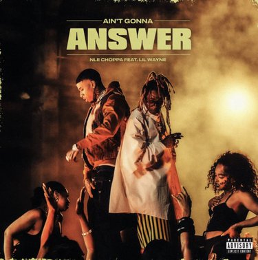 NLE Choppa & Lil Wayne — AIN&#039;T GONNA ANSWER cover artwork
