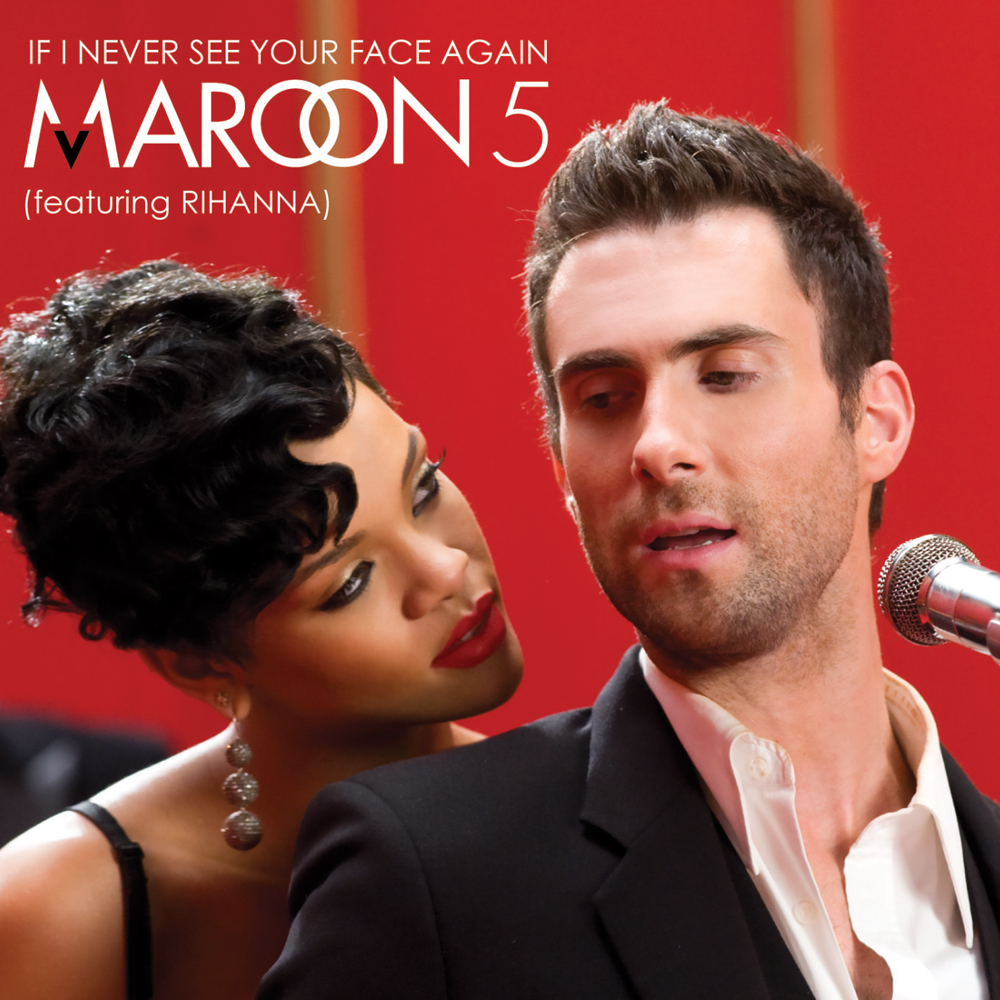 Maroon 5 ft. featuring Rihanna If I Never See Your Face Again cover artwork