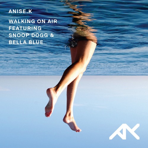 Anise K featuring Snoop Dogg & Bella Blue — Walking On Air cover artwork