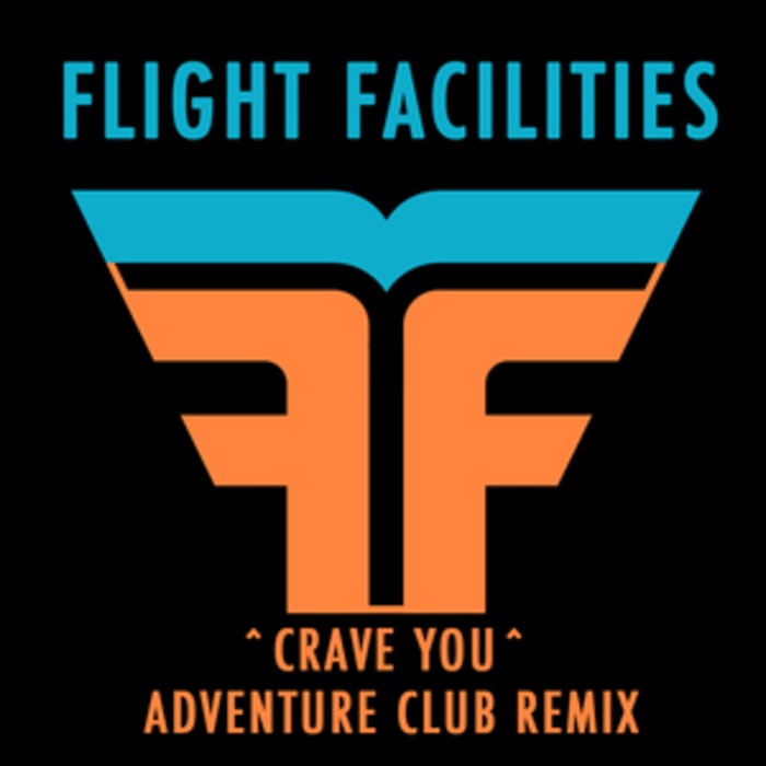 Flight Facilities Crave You (Adventure Club Remix) cover artwork