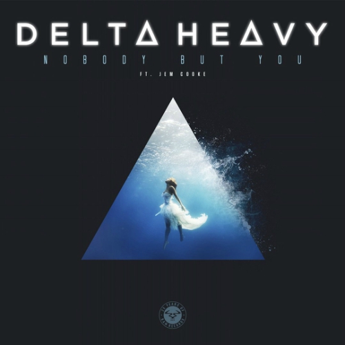 Delta Heavy featuring Jem Cooke — Nobody but You cover artwork