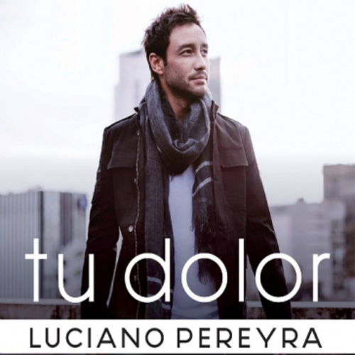 Luciano Pereyra — Tu Dolor cover artwork