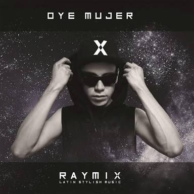 Raymix — Oye Mujer cover artwork