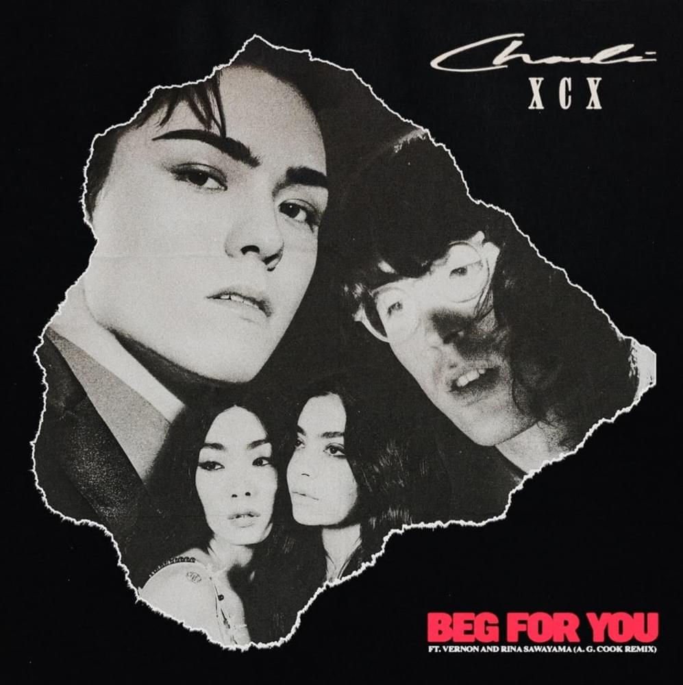 Charli XCX, A. G. Cook, & VERNON ft. featuring Rina Sawayama Beg For You (A. G. Cook &amp; VERNON of SEVENTEEN Remix) cover artwork