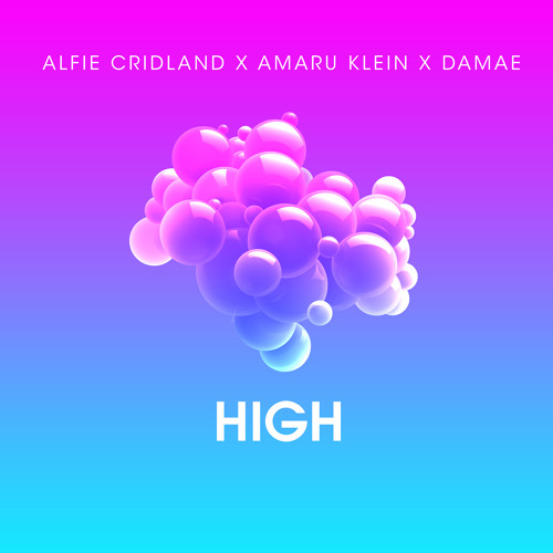 Alfie Cridland, Amaru Klein, & Damae — High cover artwork