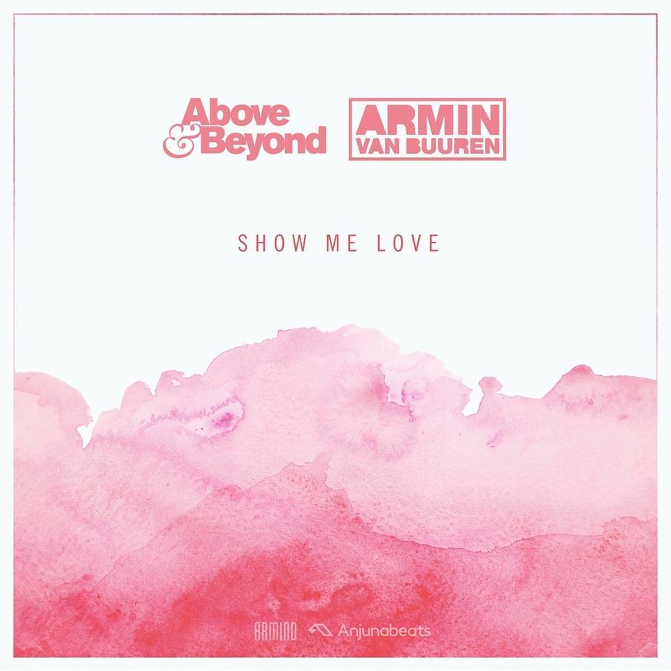 Above &amp; Beyond & Armin van Buuren Show Me Love cover artwork