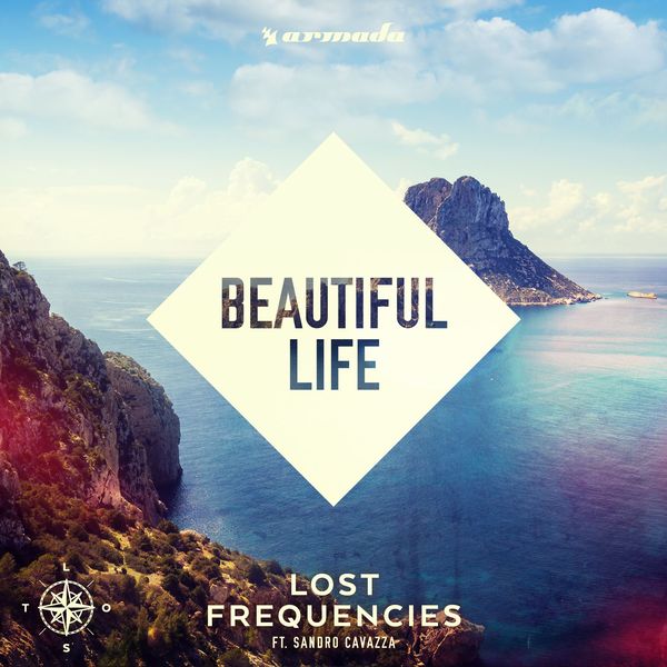 Lost Frequencies ft. featuring Sandro Cavazza Beautiful Life cover artwork