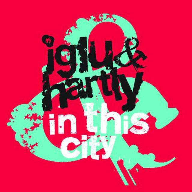 Iglu &amp; Hartly — In This City cover artwork