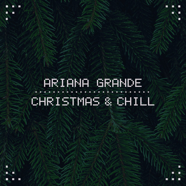 Ariana Grande Christmas &amp; Chill cover artwork