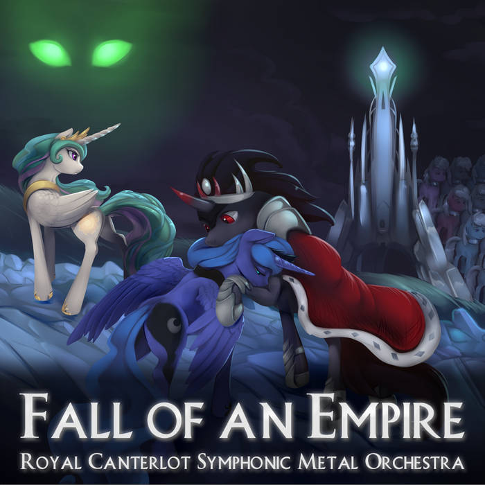 The L-Train & Royal Canterlot Symphonic Metal Orchestra ft. featuring Skybolt, TrueSailorComet, Hayley Nelson, & DaWillstanator Fall of an Empire cover artwork