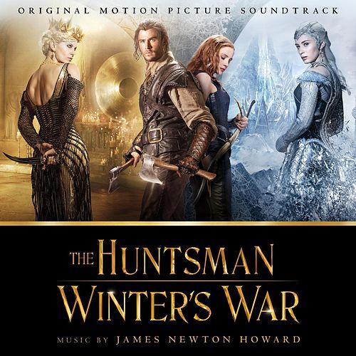 James Newton Howard The Huntsman: Winter’s War: Original Motion Picture Soundtrack cover artwork