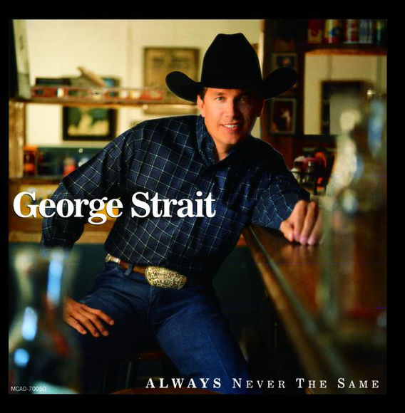 George Strait Always Never The Same cover artwork