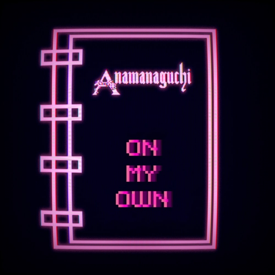 Anamanaguchi ft. featuring HANA On My Own cover artwork