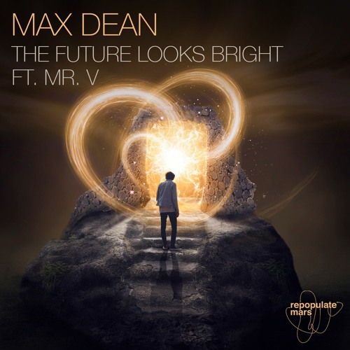 Max Dean featuring Mr. V — Future Looks Bright cover artwork