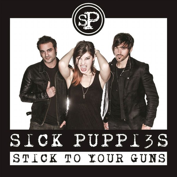 Sick Puppies — Stick To Your Guns cover artwork