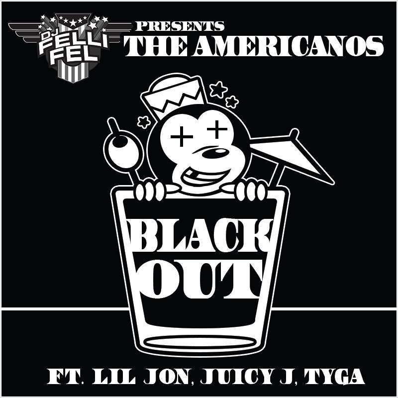 The Americanos ft. featuring Lil Jon, Juicy J, & Tyga BlackOut cover artwork