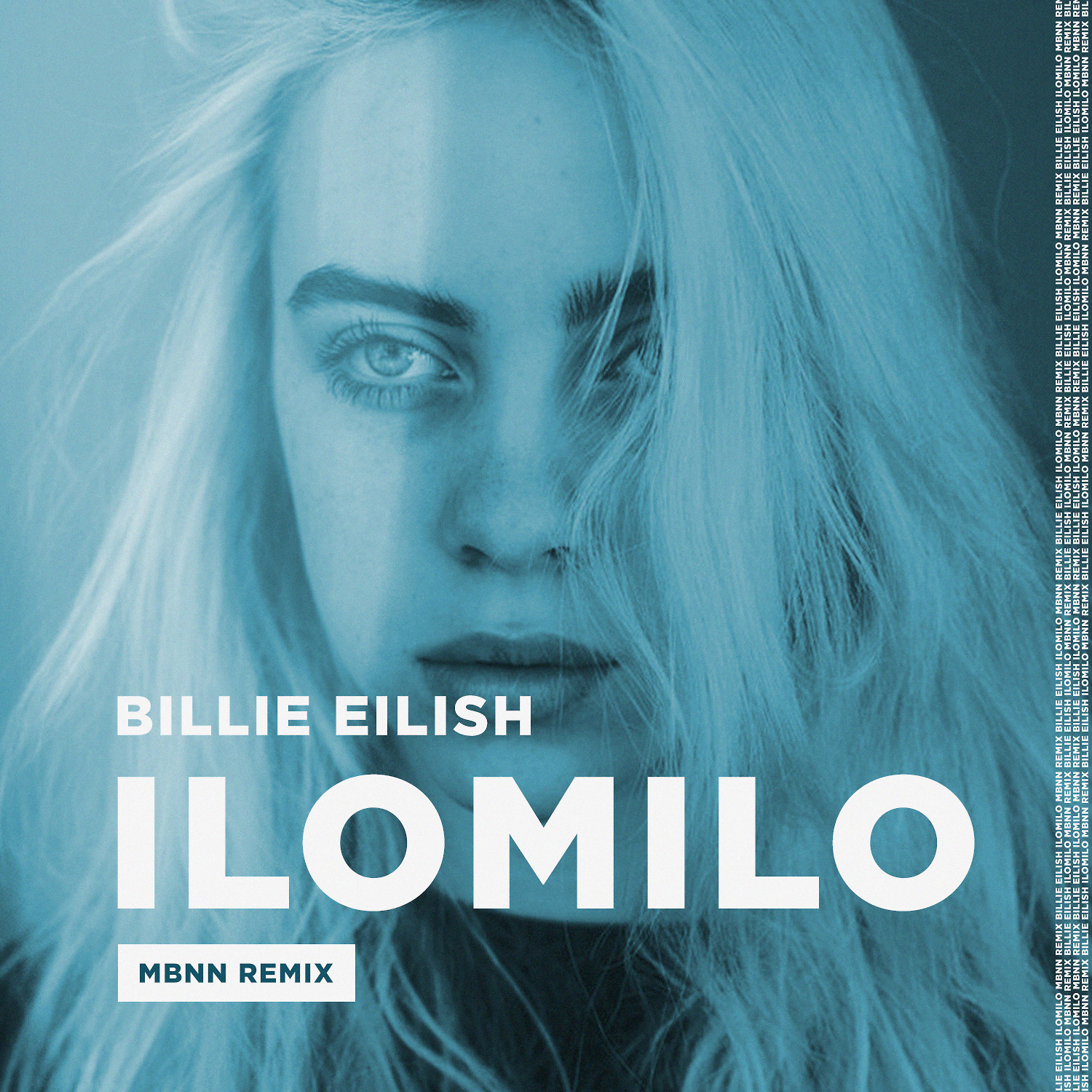 Billie Eilish — ilomilo (MBNN Remix) cover artwork