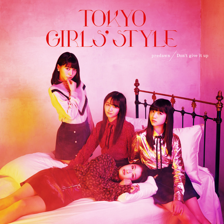 Tokyo Girls&#039; Style Predawn / Don&#039;t Give It Up cover artwork
