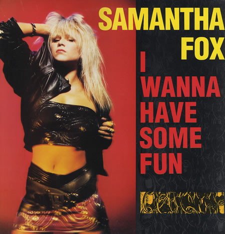 Samantha Fox I Wanna Have Some Fun cover artwork