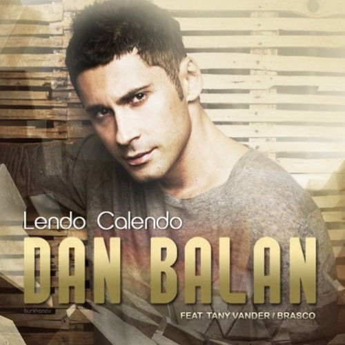 Dan Balan ft. featuring Tany Vander & Brasco Lendo Calendo cover artwork