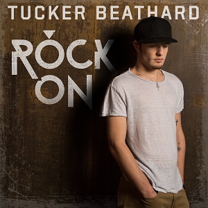 Tucker Beathard — Rock On cover artwork