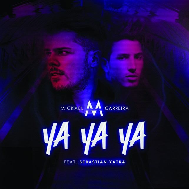 Mickael Carreira featuring Sebastián Yatra — Ya Ya Ya cover artwork