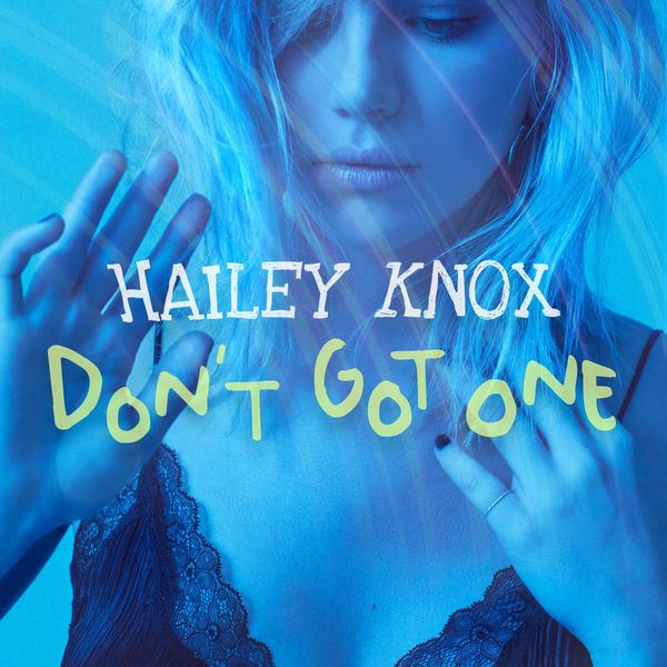 Hailey Knox Don&#039;t Got One cover artwork