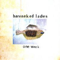 Barenaked Ladies One Week cover artwork