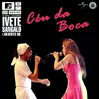 Ivete Sangalo featuring Gilberto Gil — Céu da Boca cover artwork