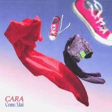 Cara — Come Mai cover artwork