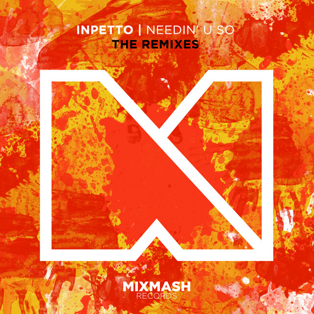 Inpetto Needin&#039; U So (Mark Villa Remix) cover artwork