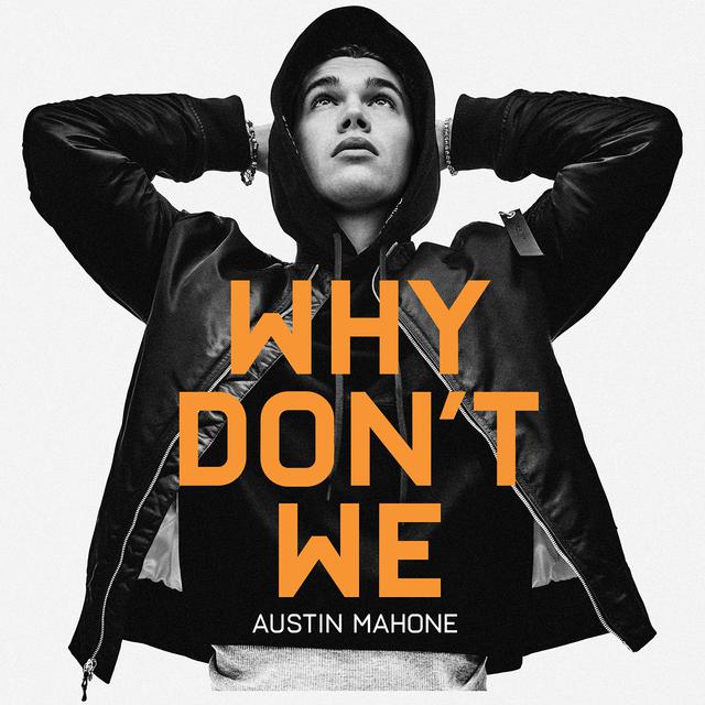 Austin Mahone — Why Don&#039;t We cover artwork