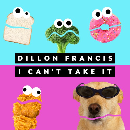 Dillon Francis I Can&#039;t Take It cover artwork