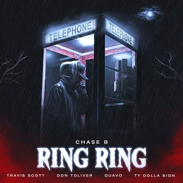 CHASE B featuring Travis Scott, Don Toliver, Quavo, & Ty Dolla $ign — Ring Ring cover artwork
