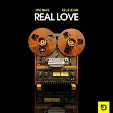 Jess Bays & Kelli-Leigh Real Love cover artwork