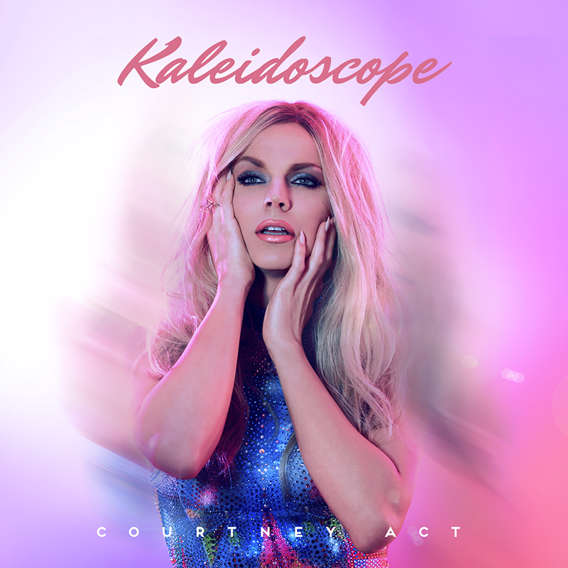 Courtney Act — Kaleidoscope cover artwork