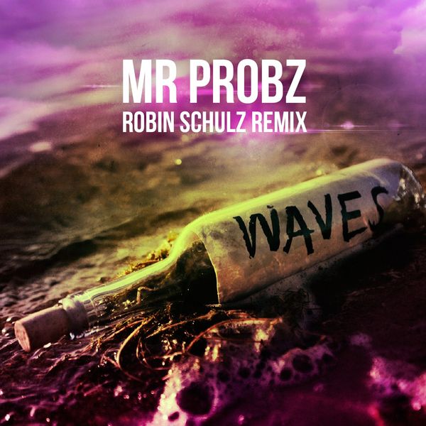 Mr. Probz — Waves (Robin Schulz Remix) cover artwork