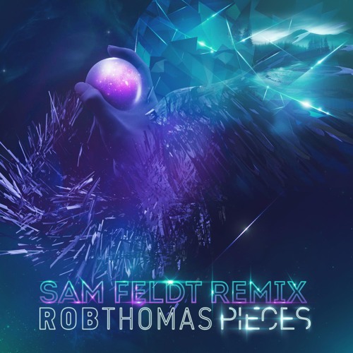 Rob Thomas — Pieces (Sam Feldt remix) cover artwork