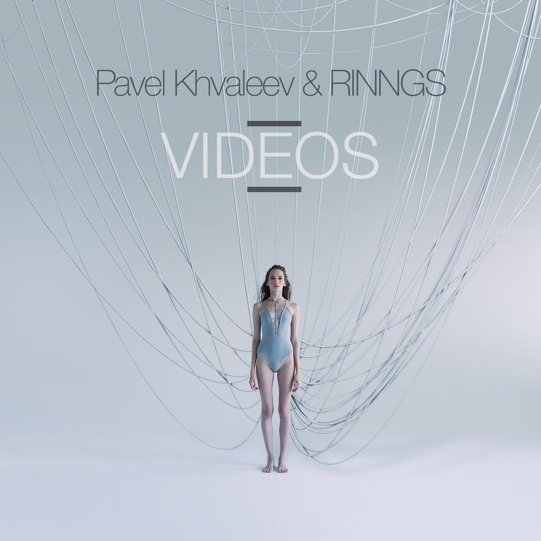 Pavel Khvaleev & RINNGS — Videos cover artwork