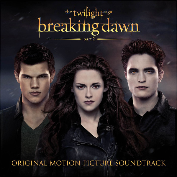 Various Artists — The Twilight Saga: Breaking Dawn – Part 2 cover artwork